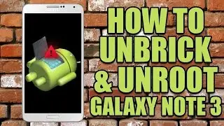 How To: Unroot Samsung Galaxy Note 3 Neo to original Firmware SM N750