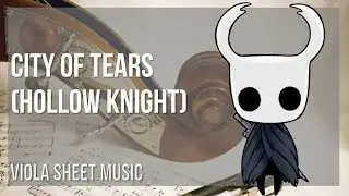 Viola Sheet Music: How to play City of Tears (Hollow Knight) by Christopher Larkin