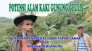 POTENSI KAKI GUNUNG GEULIS BERSAMA PENASEHAT LMDH TAPAK JABAR