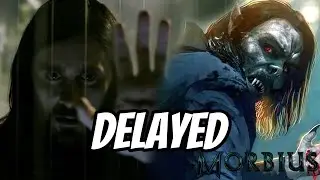 MORBIUS DELAYED UNTIL APRIL!