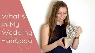 What's in my Wedding Handbag