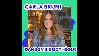 CARLA BRUNI - Dans sa bibliothèque