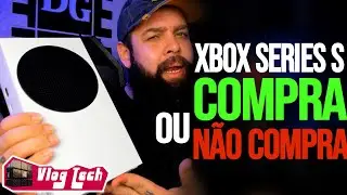 Xbox Series S: Comprar ou N&atilde;o Comprar?
