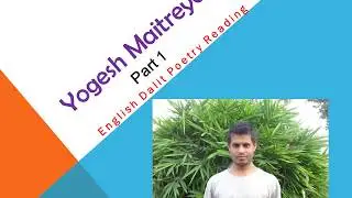 Yogesh Maitreya English Dalit Poetry Reading Part1