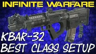 INSANELY GOOD! KBAR-32 BEST CLASS SETUP INFINITE WARFARE! BEST CLASS SETUP IN INFINITE WARFARE!