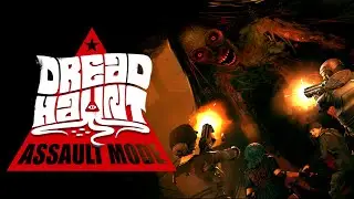 DreadHaunt Major Update: Assault Mode Release Trailer
