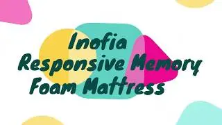Inofia Responsive Memory Foam Mattress