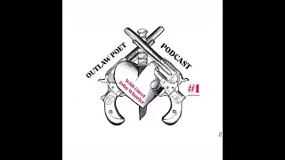 OUTLAW POET PODCAST 1 with John Wheeler