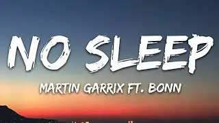 Martin Garrix - No Sleep (Lyrics) ft. Bonn