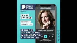 Le Marché de l'Emploi dans la Communication & le Marketing | Claire Romanet, cabinet Elaee | Ext