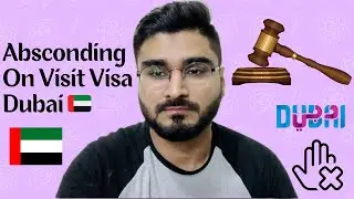 What is Absconding in Dubai on Visit Visa | How to Remove Absconding Case