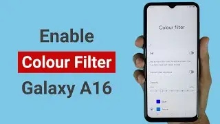 How to Enable Colour Filter in Samsung A16