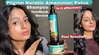 Pilgrim Keratin & Amazonian Patua Smoothening Shampoo and Hair mask Review