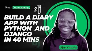 Build A Diary App with Python and Django in 40 mins