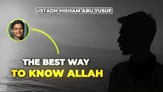 The best way to know Allah: Reflecting on his creation | Hisham abu yusuf