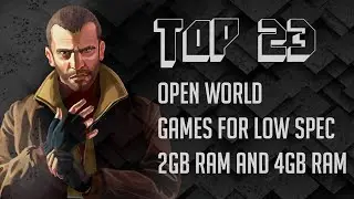 TOP 23 OPEN WORLD GAMES FOR LOW SPEC PC | Intel Core i3 / i5 | 2GB RAM /4GB RAM