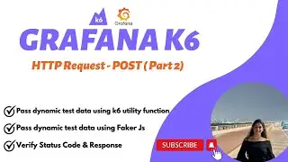 Grafana k6 || HTTP POST Call - Part2