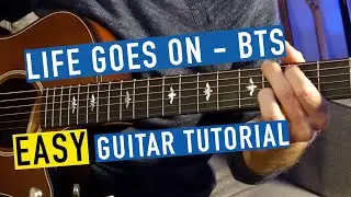 Life Goes On - BTS (방탄소년단) EASY Guitar Tutorial (CHORDS + STRUMMING)