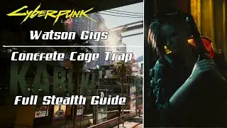 Cyberpunk 2077: Watson Gigs - Concrete Cage Trap