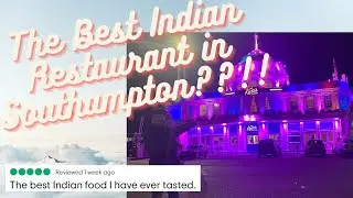 Is This The Best Indian Restaurant in Southampton??!!