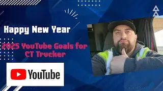 Happy New Year 2025 | CT Trucker Channel Goals for 2025 #Owneroperator ##Trucking #leasepurchase