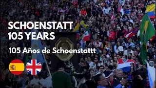 105 A&ntilde;os del Movimiento de Schoenstatt / 105 Years of the Schoenstatt Movement (ESP + ENG)