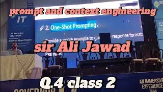 Prompt and context engineering || sir Ali Jawad|| Q.4 class 2 part 2 GIAIC Sunday 2 to 5pm 