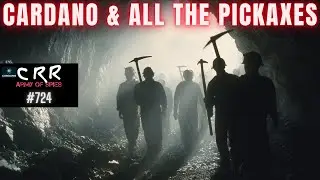 Cardano (ADA) & All the Pickaxes | Cardano Rumor Rundown #724