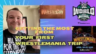 How to get the most from your first WrestleMania Trip!! Travel Tips, Travel Advice