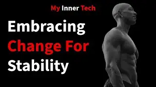 Embracing Change For Stability - My Inner Tech