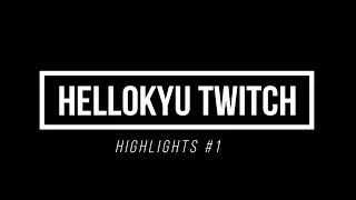 HELLOKYU HIGHLIGHTS #1