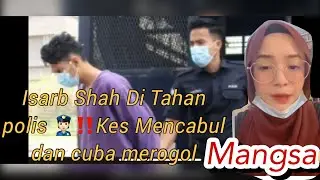 ASTRO AWANI ‼️ ISARB SHAH DI TANGKAP POLIS MENCABUl DAN CUBA MEROGOL PELAKON PEREMPUANNYA 🛑NEWS