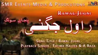 RAWAL JUGNI | Fatima Haider - A Raza | SMR Media Productions