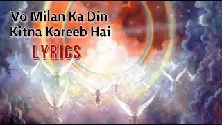 Vo Milan Ka Din Kitna Kareeb Hai (With Lyrics) | Hindi Song | TPM Delhi Convention 2018