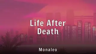 Monaleo - Life After Death (Lyrics)