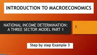 NATIONAL INCOME: THREE SECTOR MODEL PART 1