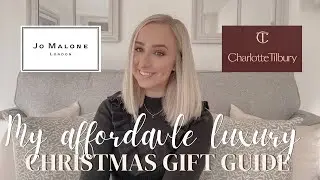 CHRISTMAS GIFT GUIDE - LUXURY BUT AFFORDABLE! Jo Malone | The White Company | Charlotte Tilbury