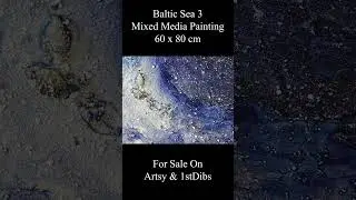 Exhibition Matter - Baltic Sea 3 / Mixed Media Painting #art #painting #contemporaryart