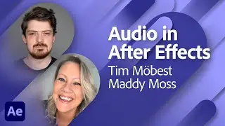 Crash Course: Working with Audio in After Effects | Adobe Live