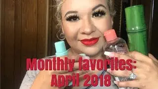 Monthly favorites: April 2018