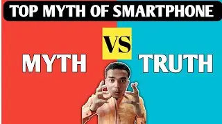 TOP MYTHS OF SMARTPHONE // MYTH OF TECHNOLOGY