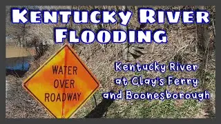 Kentucky River Flooding -- Clay's Ferry and Boonesborough