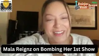 Mala Reignz on Bombing Her 1st Show