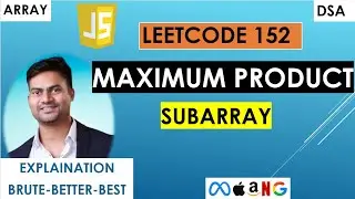 Maximum Product Subarray - Leetcode152 | JavaScript | Prefix-suffix product approach | Part 1