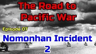081:The Road to Pacific War:07:Nomonhan Incident02