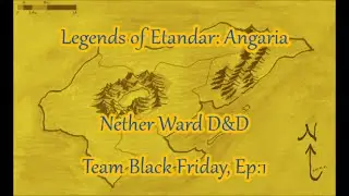 Netherward D&D: Team Black Friday, Ep2