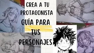 CREA TU PROTAGONISTA!!!!✒🌌 Guía para tus personajes  ✏😁