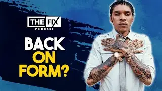 Vybz Kartel - X-Rated Album Review || The Fix Podcast