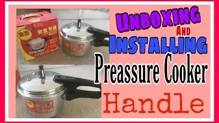 #unboxing #installing      Unboxing and  Installing pressure cooker handle in 10 minutes