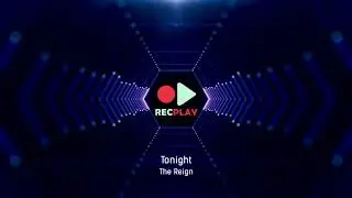 The Reign - Tonight
